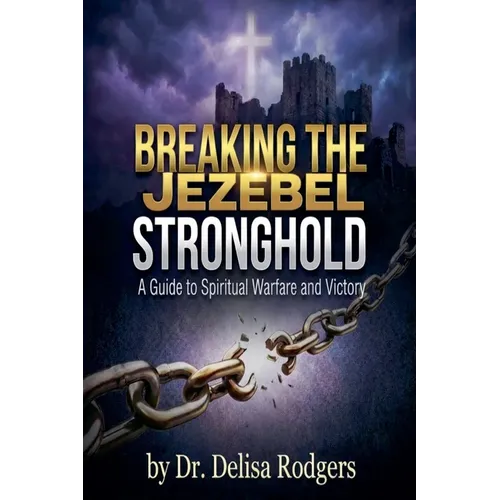 Breaking the Jezebel Stronghold