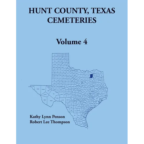 Hunt County, Texas Cemeteries, Volume 4