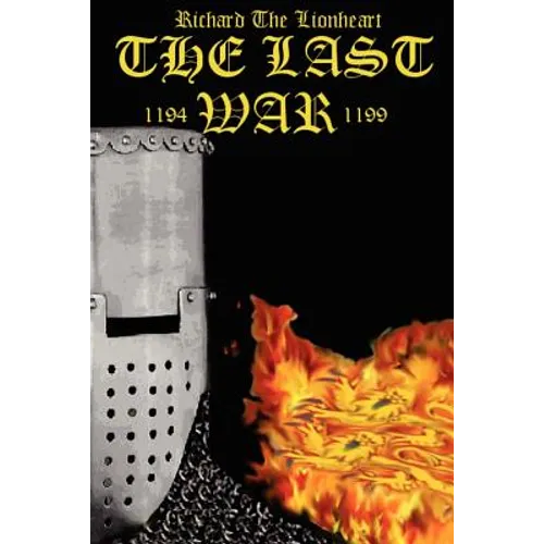 Richard the Lionheart "The Last War"