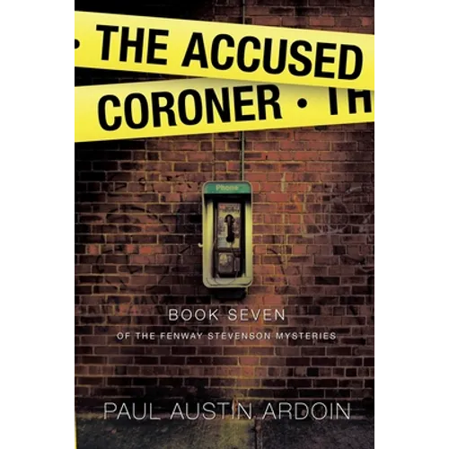 The Accused Coroner: A Hardboiled Fugitive Mystery with Family Secrets
