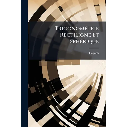Trigonométrie Rectiligne Et Sphérique