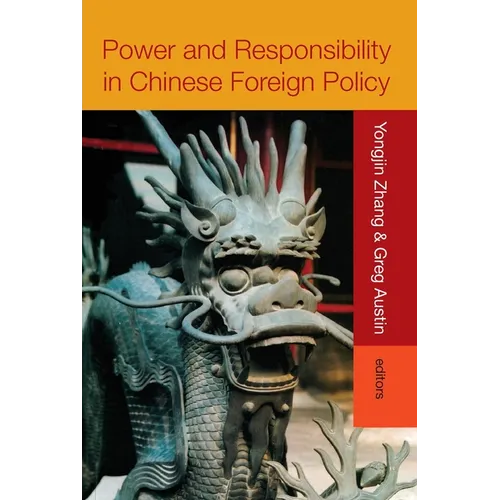 Power and Responsibility in Chinese Foreign Policy