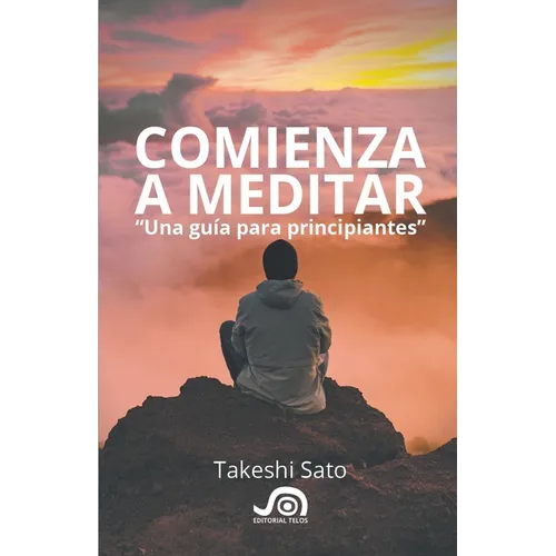 Comienza a meditar, Una guia para principiantes