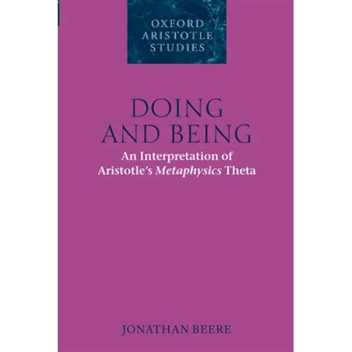 Doing and Being: An Interpretation of Aristotle's Metaphysics Theta