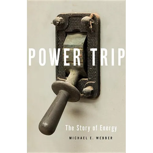 Power Trip: The Story of Energy