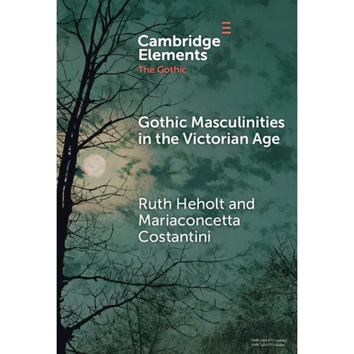 Gothic Masculinities in the Victorian Age