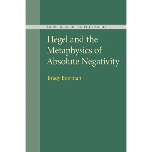 Hegel and the Metaphysics of Absolute Negativity