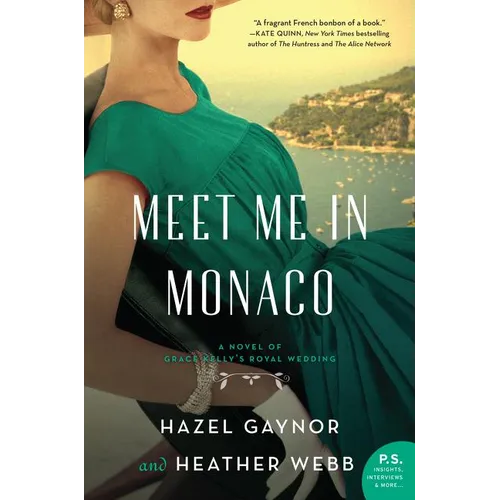 Meet Me in Monaco: A Novel of Grace Kelly's Royal Wedding