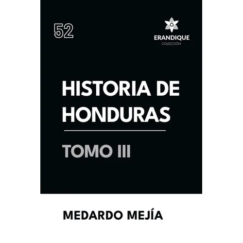 Historia de Honduras tomo III