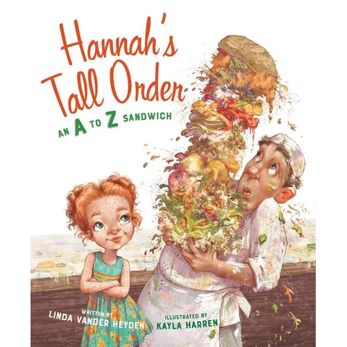 Hannah's Tall Order: An A to Z Sandwich
