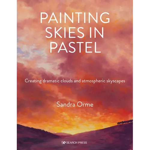 Painting Skies in Pastel: Creating Dramatic Clouds and Atmospheric Skyscapes