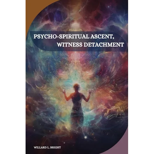Psycho-spiritual ascent, witness detachment