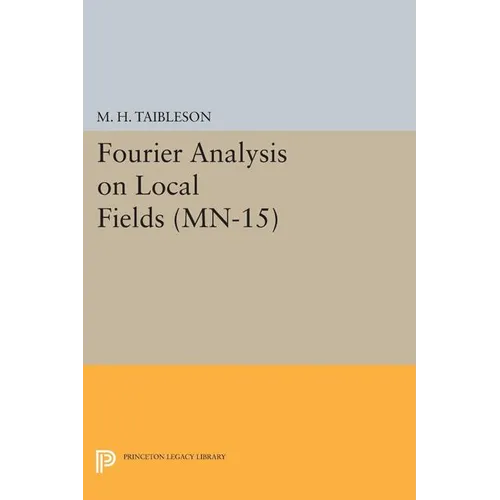 Fourier Analysis on Local Fields