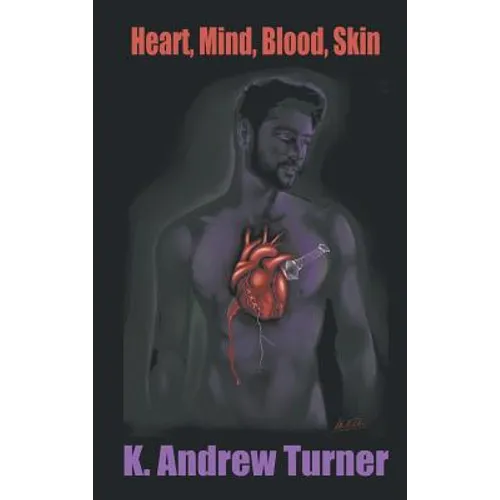 Heart, Mind, Blood, Skin
