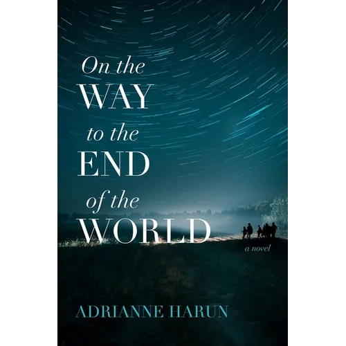 On the Way to the End of the World