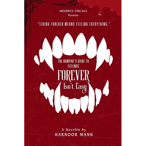 Forever Isn't Easy: The Vampire's Guide to Feelings