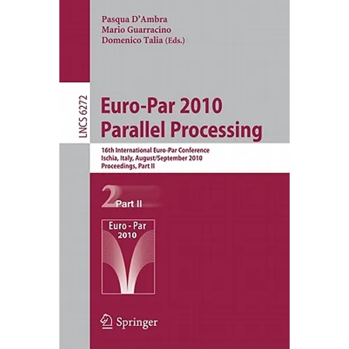 Euro-Par 2010 - Parallel Processing: 16th International Euro-Par Conference, Ischia, Italy, August 31 - September 3, 2010, Proceedings, Part II