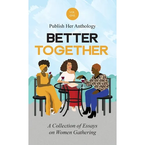 Publish Her Anthology: Better Together