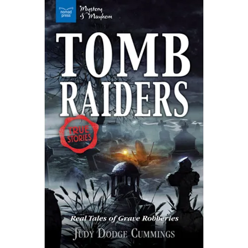 Tomb Raiders: Real Tales of Grave Robberies