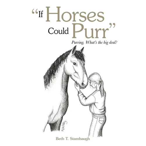 "If Horses Could Purr": Purring. What's the big deal?