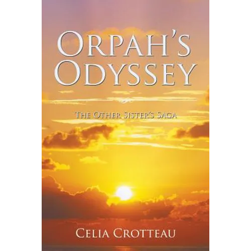 Orpah's Odyssey: The Other Sister's Saga