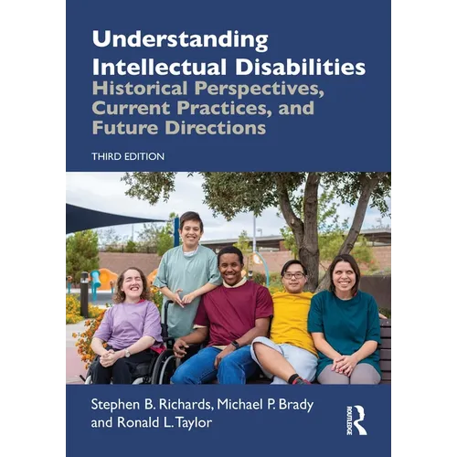 Understanding Intellectual Disabilities: Historical Perspectives, Current Practices, and Future Directions