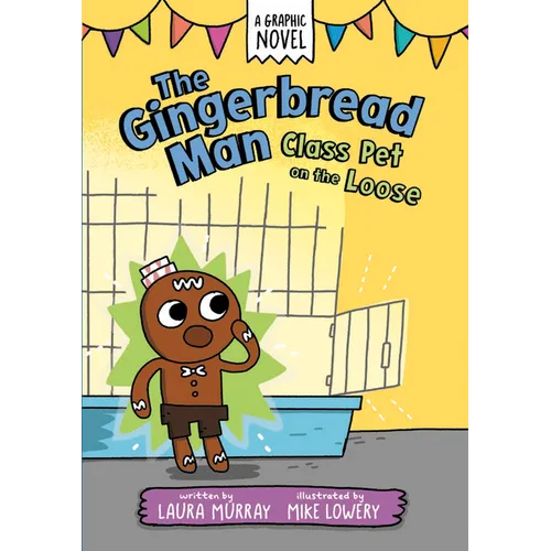 The Gingerbread Man: Class Pet on the Loose: A Graphic Novel