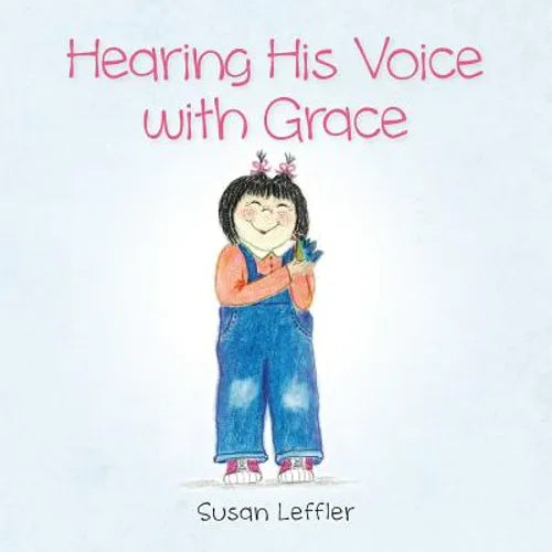 Hearing His voice with Grace