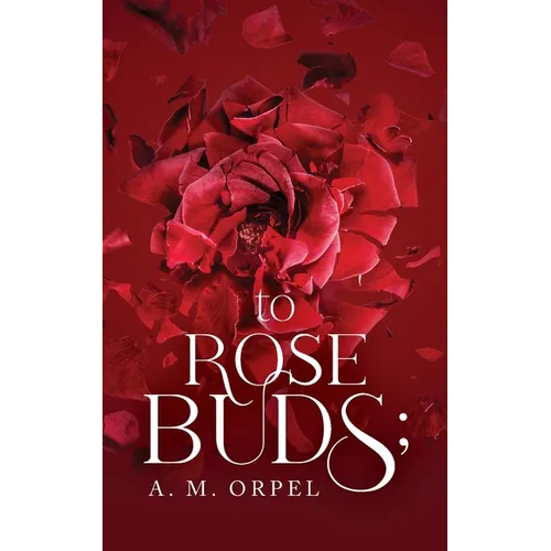 to Rose Buds;