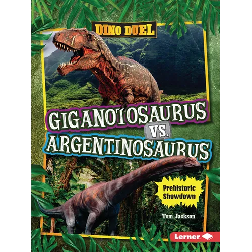 Giganotosaurus vs. Argentinosaurus: Prehistoric Showdown - Paperback