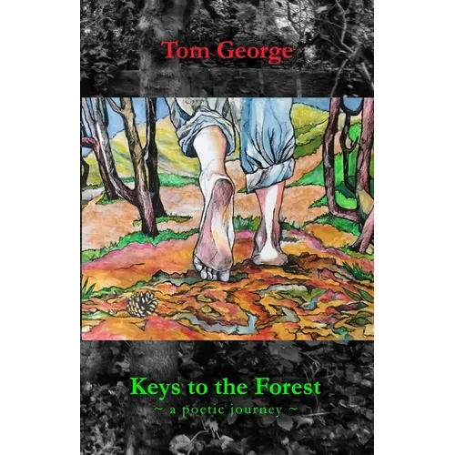Keys to the Forest: A Poetic Journey