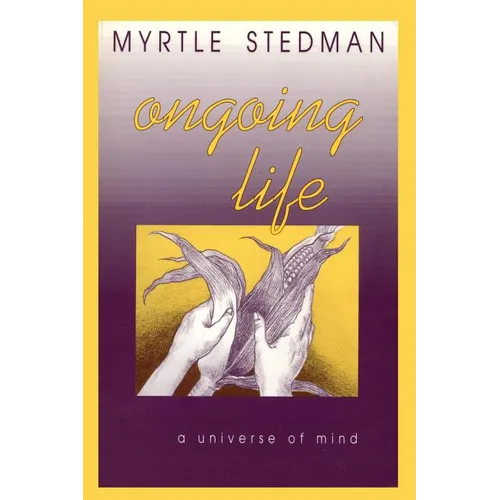 Ongoing Life, A Universe of Mind