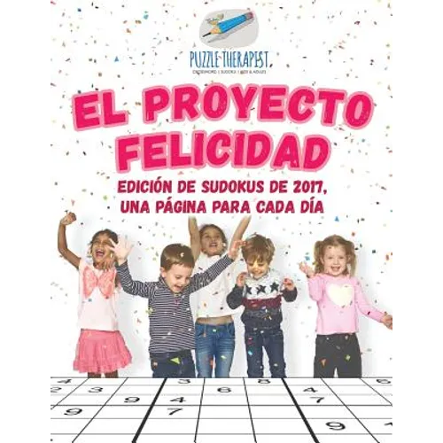 El Proyecto Felicidad Edición de sudokus de 2017, una página para cada día