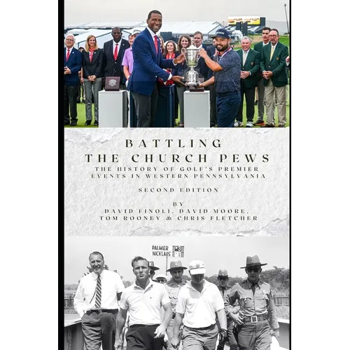 Battling the Church Pews: The History of Golf's Premier Events in Western Pennsylvania