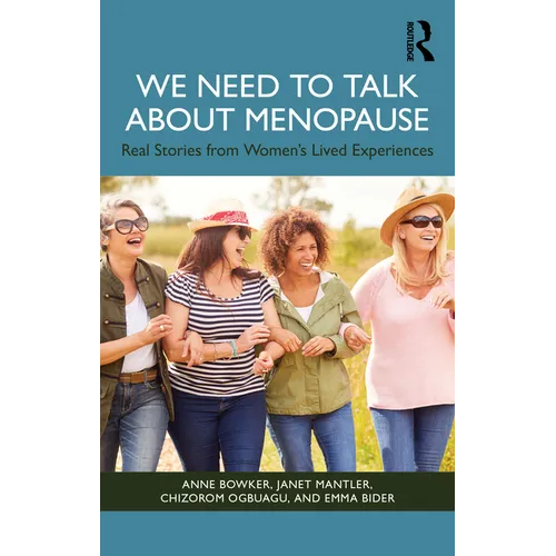 We Need to Talk about Menopause: Real Stories from Women's Lived Experiences
