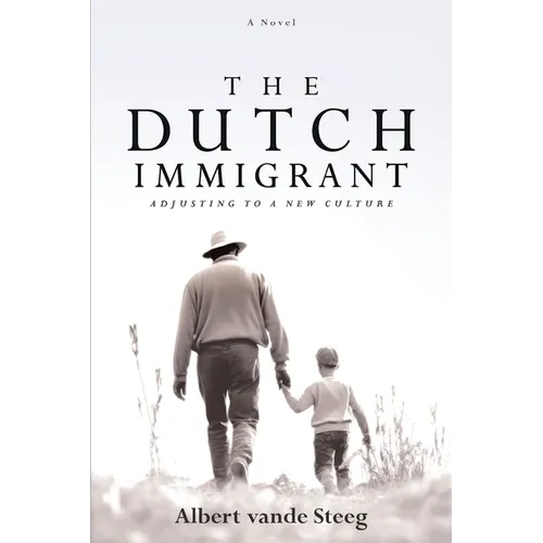 The Dutch Immigrant: Adjusting to a New Culture
