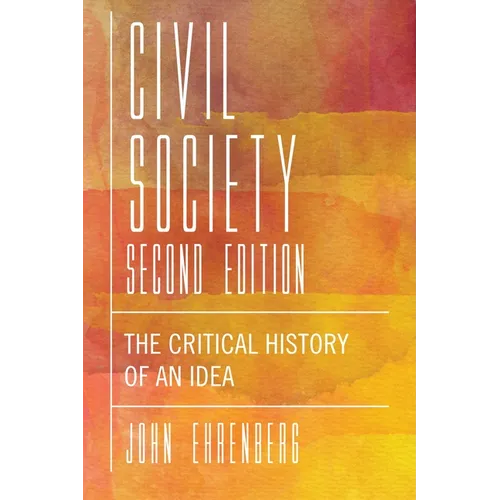 Civil Society: The Critical History of an Idea