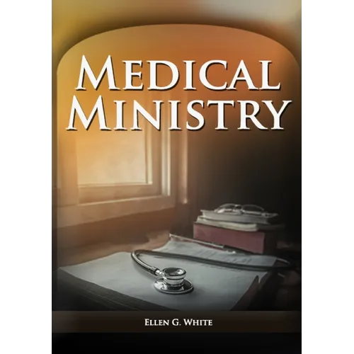 Medical Ministry: (Biblical Principles on health, Counsels on Health, Counsels on Diet and Foods, Bible Hygiene, a call to medical evangelism, The San