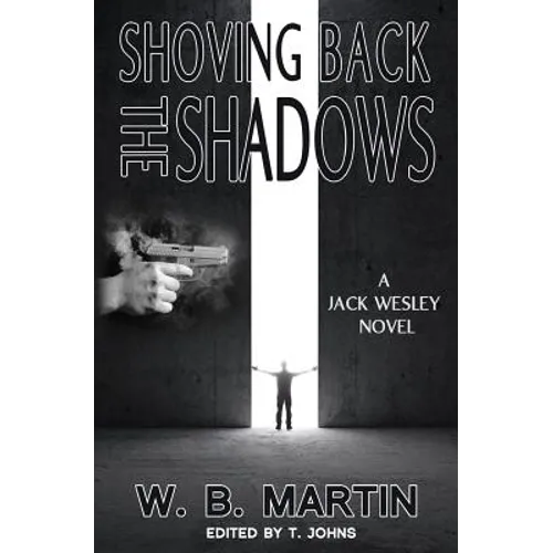 Shoving Back the Shadows: A JAck Wesley Novel