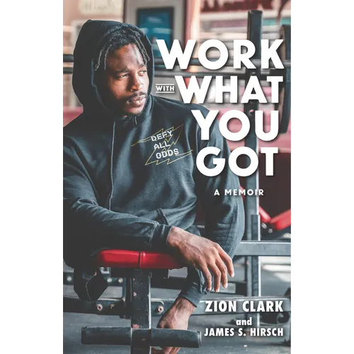 Work with What You Got: A Memoir