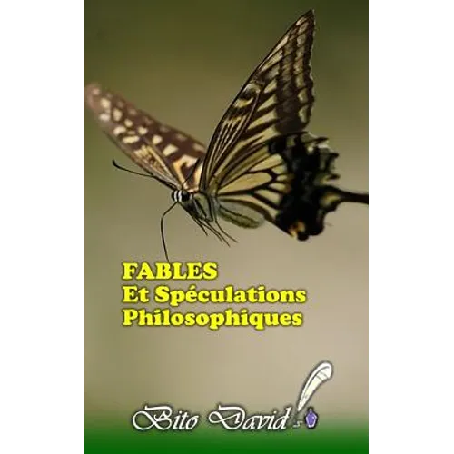 FABLES Et Spéculations Philosophiques