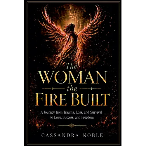 The Woman the Fire Built