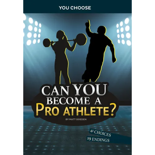 Can You Become a Pro Athlete?: An Interactive Adventure