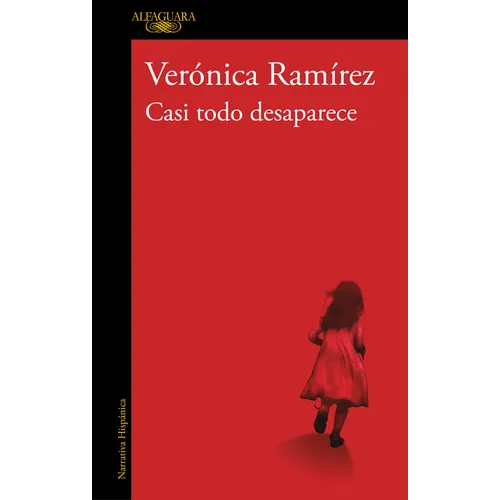 Casi Todo Desaparece / Almost Everything Disappears