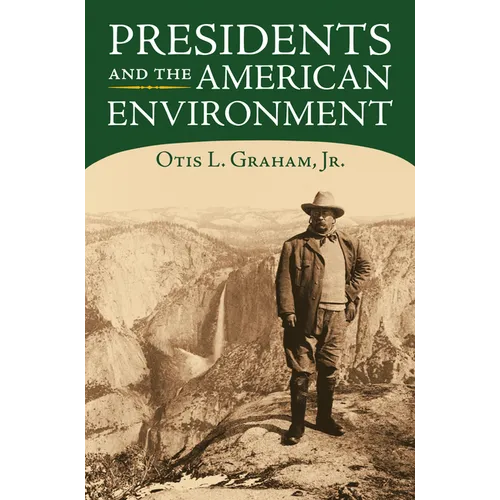 Presidents and the American Environment