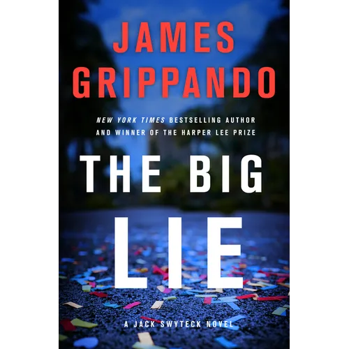 The Big Lie: A Jack Swyteck Novel