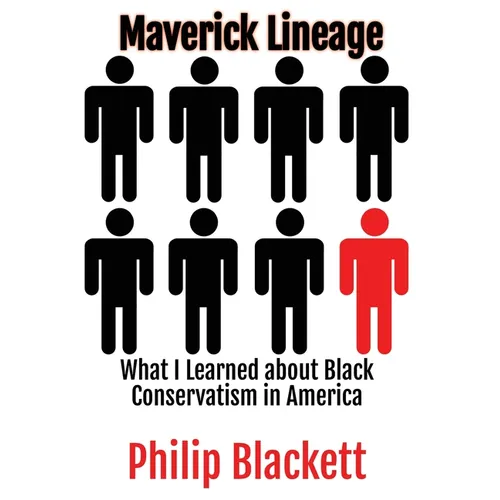 Maverick Lineage: What I Learned about Black Conservatism in America