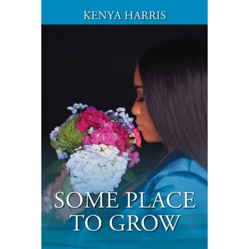 Some Place To Grow