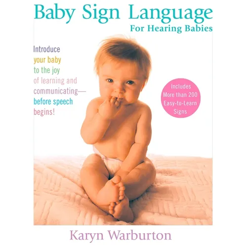 Baby Sign Language: For Hearing Babies