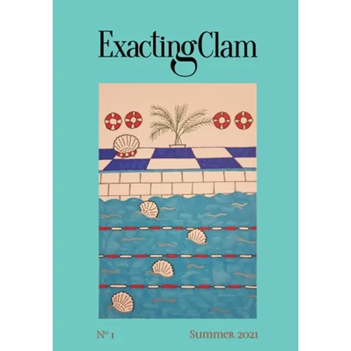 Exacting Clam No. 1: Summer 2021